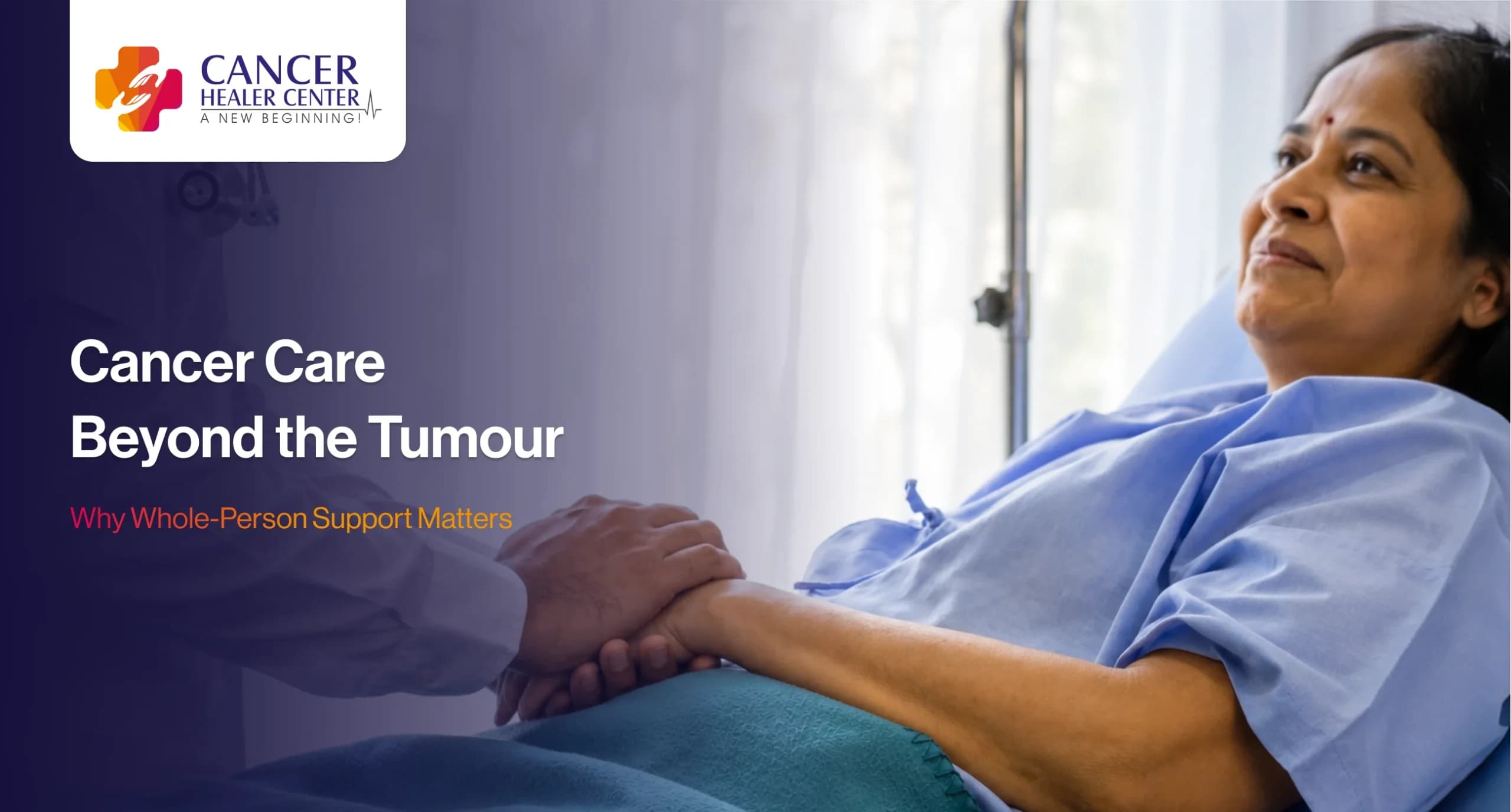 Cancer Care Beyond the Tumour: Why Whole-Person Support Matters