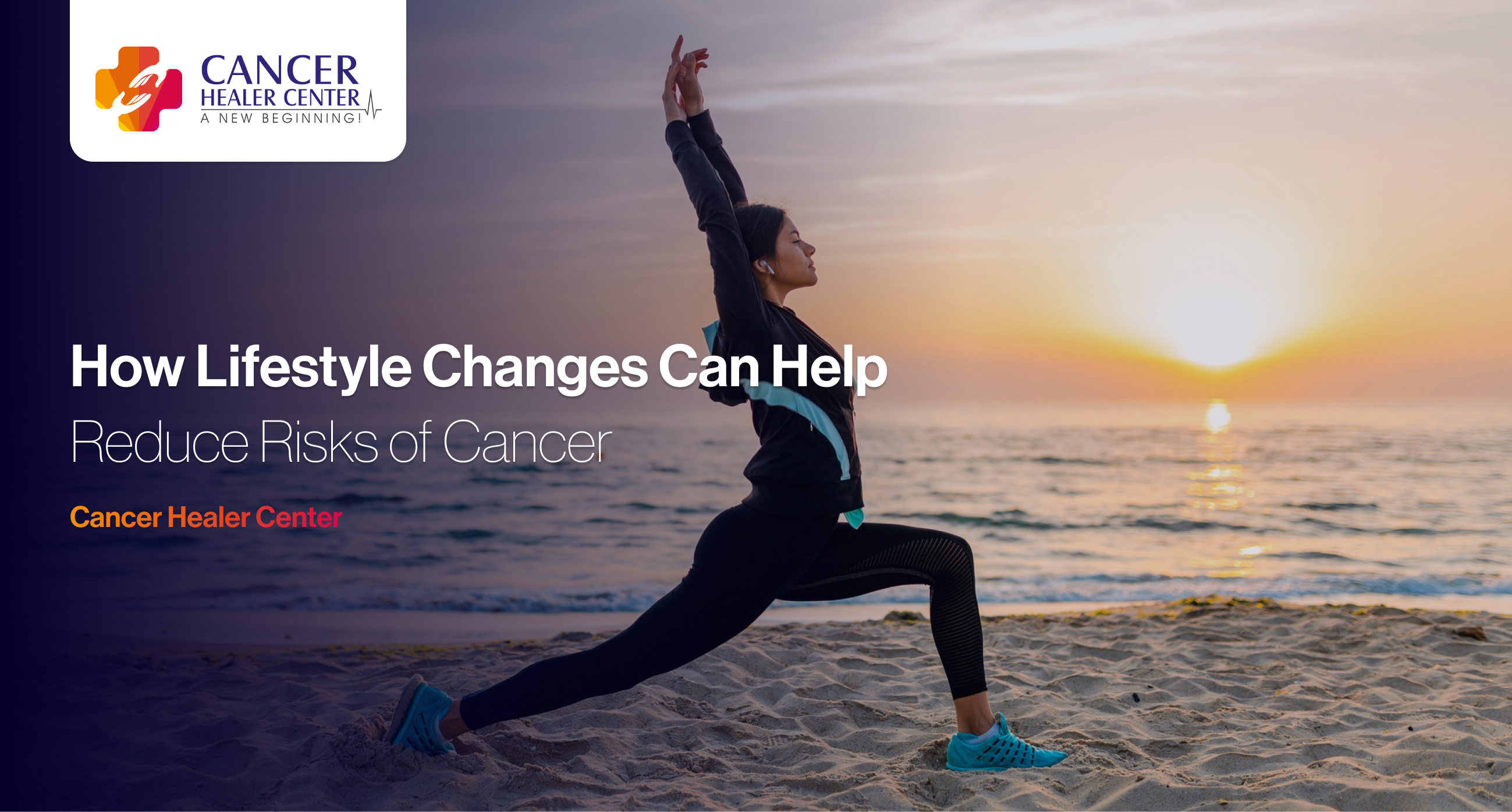 How Lifestyle Changes Can Help Reduce Risks of Cancer