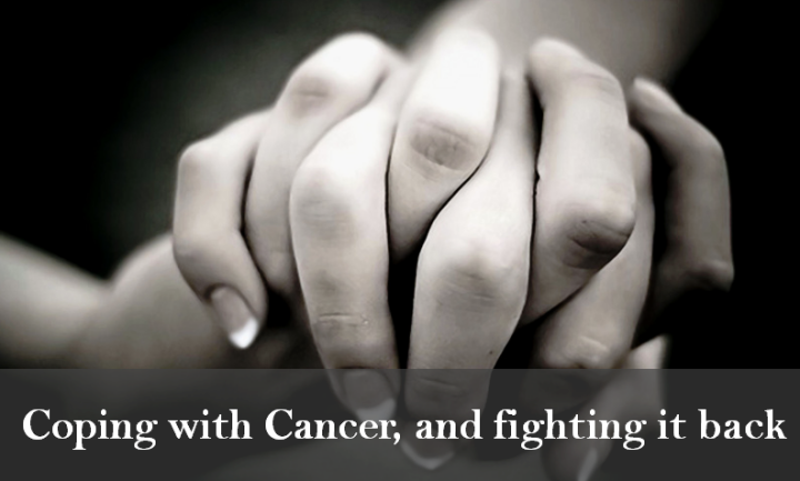 Coping with Cancer, and fighting it back.