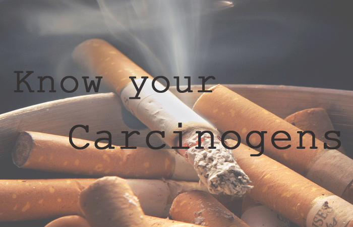 KNOW YOUR CARCINOGENS
