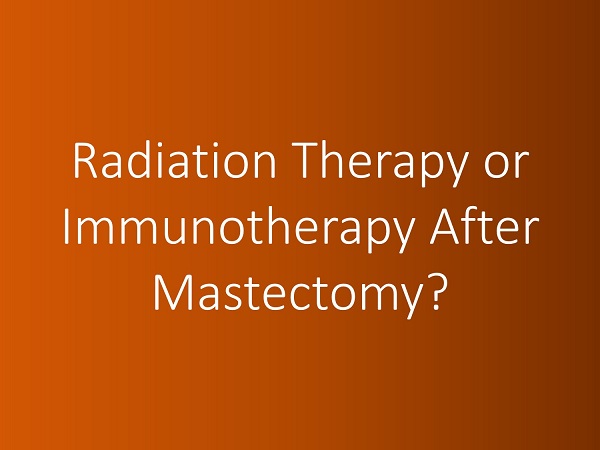 Radiation Therapy or Immunotherapy After Mastectomy?