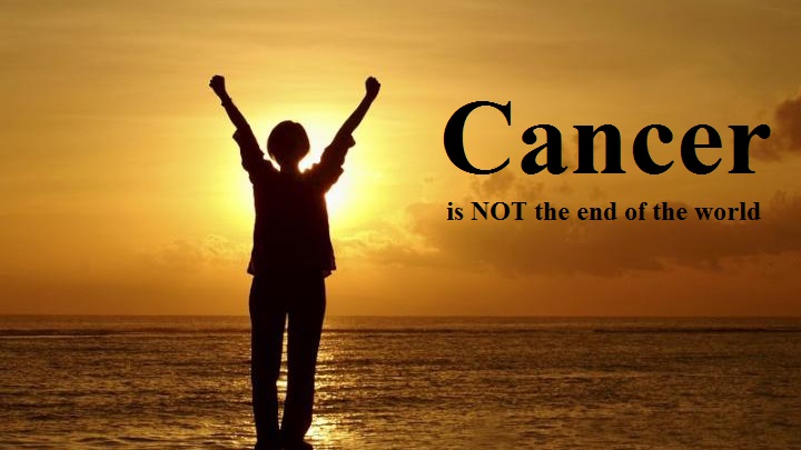 Cancer is NOT the end of the world