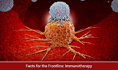 Facts for the Frontline: Immunotherapy