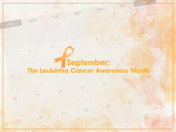 September: The Leukemia Cancer Awareness Month