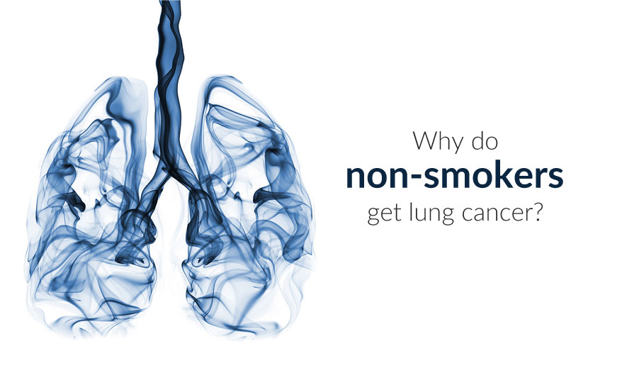 Why do Non-Smokers get lung cancer?